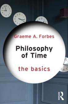 Philosophy of Time: The Basics