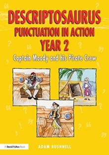 Descriptosaurus Punctuation in Action Year 2: Captain Moody and His Pirate Crew