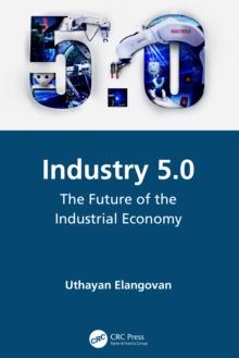 Industry 5.0 : The Future Of The Industrial Economy