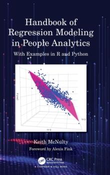 Handbook of Regression Modeling in People Analytics : With Examples in R and Python