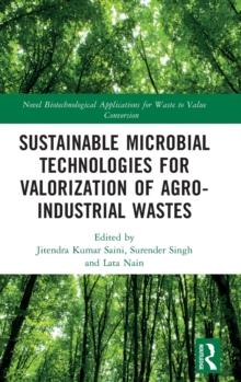 Sustainable Microbial Technologies for Valorization of Agro-Industrial Wastes