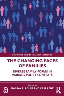 The Changing Faces of Families : Diverse Family Forms in Various Policy Contexts