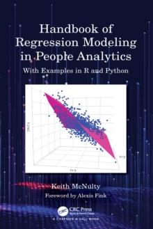 Handbook of Regression Modeling in People Analytics : With Examples in R and Python