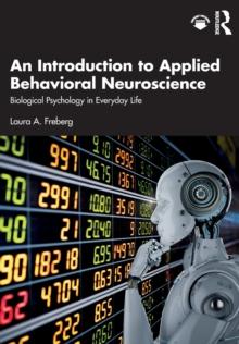 An Introduction to Applied Behavioral Neuroscience : Biological Psychology in Everyday Life