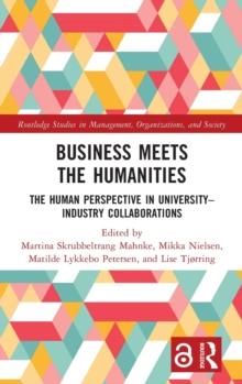 Business Meets the Humanities : The Human Perspective in University-Industry Collaboration