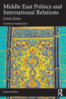 Middle East Politics and International Relations : Crisis Zone