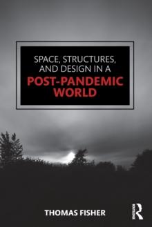 Space, Structures and Design in a Post-Pandemic World