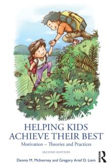 Helping Kids Achieve Their Best : Motivation  Theories and Practices