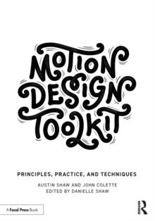 Motion Design Toolkit : Principles, Practice, and Techniques