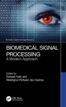 Biomedical Signal Processing : A Modern Approach