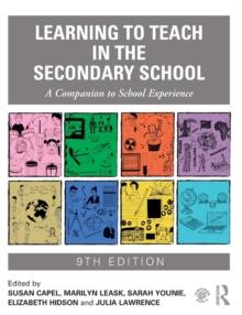 Learning to Teach in the Secondary School : A Companion to School Experience