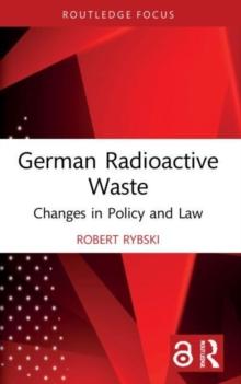 German Radioactive Waste : Changes in Policy and Law