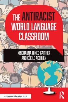 The Antiracist World Language Classroom