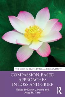 Compassion-Based Approaches in Loss and Grief