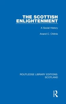 The Scottish Enlightenment : A Social History