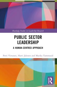 Public Sector Leadership : A Human-Centred Approach