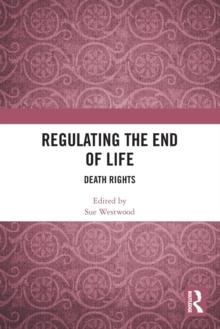 Regulating the End of Life : Death Rights