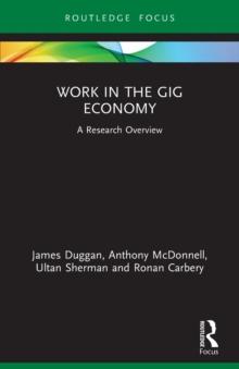 Work in the Gig Economy : A Research Overview