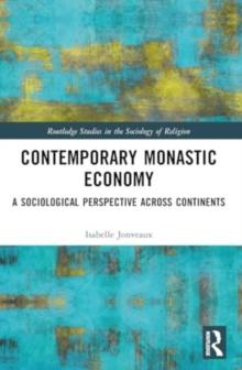 Contemporary Monastic Economy : A Sociological Perspective Across Continents