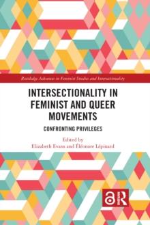 Intersectionality in Feminist and Queer Movements : Confronting Privileges