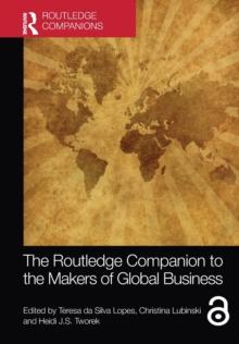 The Routledge Companion to the Makers of Global Business