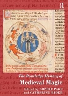 The Routledge History of Medieval Magic