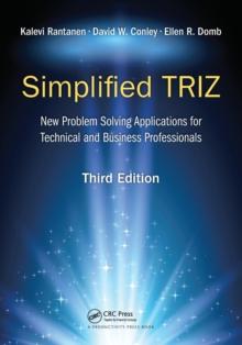 Simplified TRIZ : New Problem Solving Applications for Technical and Business Professionals, 3rd Edition