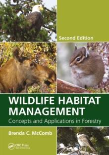 Wildlife Habitat Management : Concepts and Applications in Forestry, Second Edition