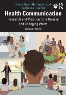 Health Communication : Research and Practice for a Diverse and Changing World