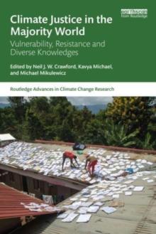 Climate Justice in the Majority World : Vulnerability, Resistance, and Diverse Knowledges