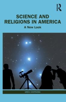 Science and Religions in America : A New Look