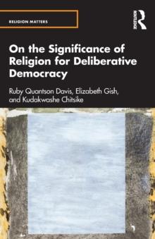 On the Significance of Religion for Deliberative Democracy