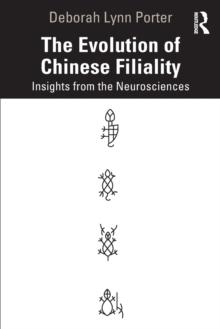 The Evolution of Chinese Filiality : Insights from the Neurosciences