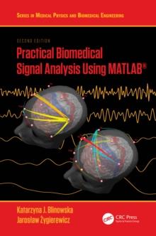 Practical Biomedical Signal Analysis Using MATLAB