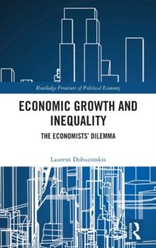 Economic Growth and Inequality : The Economists' Dilemma