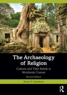 The Archaeology of Religion : Cultures and Their Beliefs in Worldwide Context