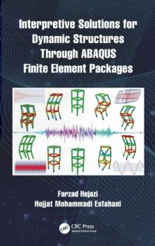 Interpretive Solutions for Dynamic Structures Through ABAQUS Finite Element Packages