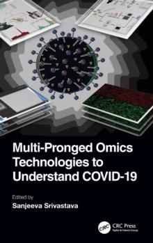 Multi-Pronged Omics Technologies to Understand COVID-19