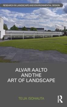 Alvar Aalto and The Art of Landscape