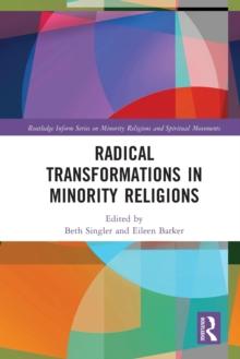 Radical Transformations in Minority Religions