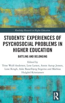 Students Experiences of Psychosocial Problems in Higher Education : Battling and Belonging