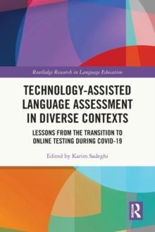 Technology-Assisted Language Assessment in Diverse Contexts : Lessons from the Transition to Online Testing during COVID-19