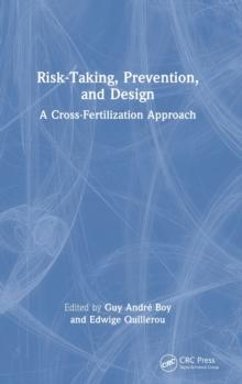 Risk-Taking, Prevention and Design : A Cross-Fertilization Approach