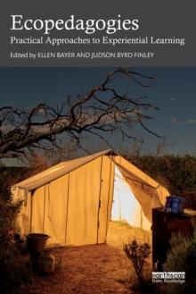 Ecopedagogies : Practical Approaches to Experiential Learning