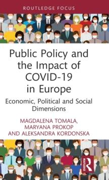 Public Policy and the Impact of COVID-19 in Europe : Economic, Political and Social Dimensions