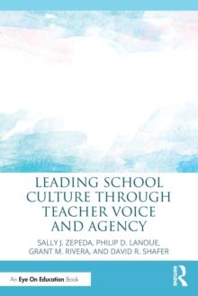 Leading School Culture through Teacher Voice and Agency