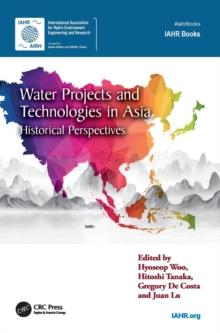 Water Projects and Technologies in Asia : Historical Perspectives