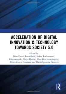 Acceleration of Digital Innovation & Technology towards Society 5.0 : Proceedings of the International Conference on Sustainable Collaboration in Business, Information and Innovation (SCBTII 2021), Ba