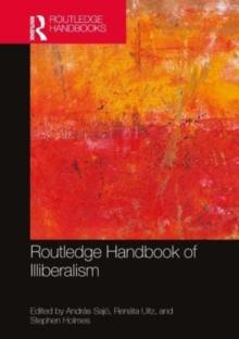 Routledge Handbook of Illiberalism