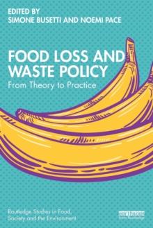 Food Loss and Waste Policy : From Theory to Practice